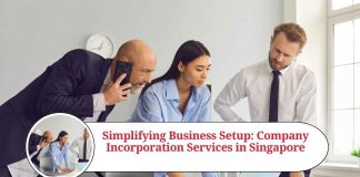 Simplifying Business Setup: Company Incorporation Services in Singapore