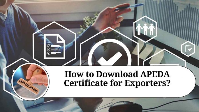 How to Download APEDA Certificate for Exporters?