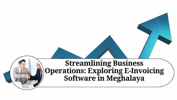 Streamlining Business Operations: Exploring E-Invoicing Software in Mizoram