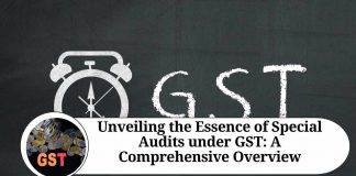 Unveiling the Essence of Special Audits under GST: A Comprehensive Overview