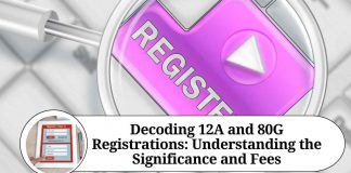 Decoding 12A and 80G Registrations: Understanding the Significance and Fees