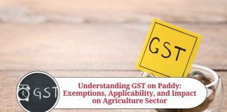 Understanding GST on Paddy: Exemptions, Applicability, and Impact on Agriculture Sector