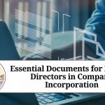 Essential Documents for Foreign Directors in Company Incorporation