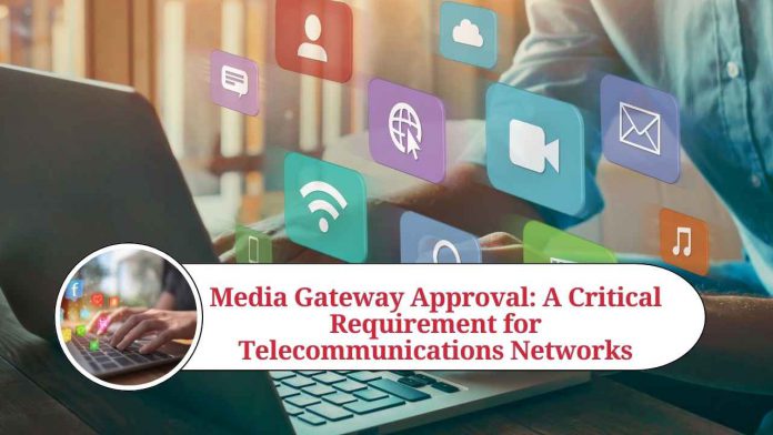 Media Gateway Approval