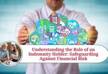 Understanding the Role of an Indemnity Holder: Safeguarding Against Financial Risk