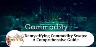 Demystifying Commodity Swaps: A Comprehensive Guide