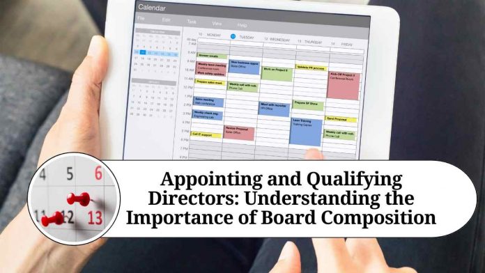 Appointing and Qualifying Directors: Understanding the Importance of Board Composition