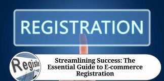Streamlining Success: The Essential Guide to E-commerce Registration