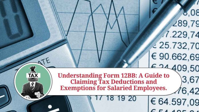 Understanding Form 12BB: A Guide to Claiming Tax Deductions and Exemptions for Salaried Employees.