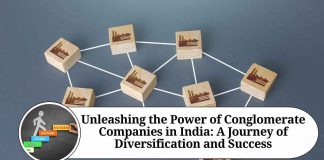 Unleashing the Power of Conglomerate Companies in India: A Journey of Diversification and Success