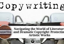Navigating the World of Literature and Dramatic Copyright: Protecting Artistic Works