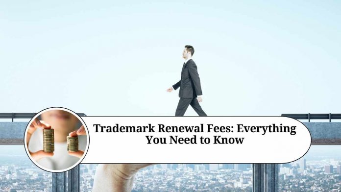 trademark renewal fees