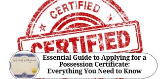 Essential Guide to Applying for a Possession Certificate: Everything You Need to Know"