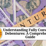Understanding Fully Convertible Debentures: A Comprehensive Guide