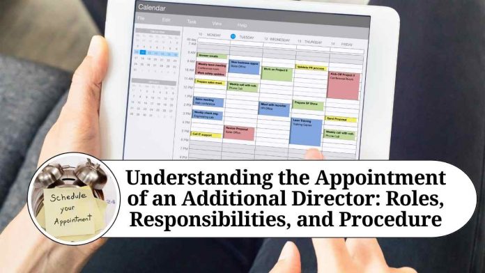 Understanding the Appointment of an Additional Director: Roles, Responsibilities, and Procedure