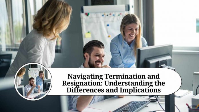 difference between termination and resignation