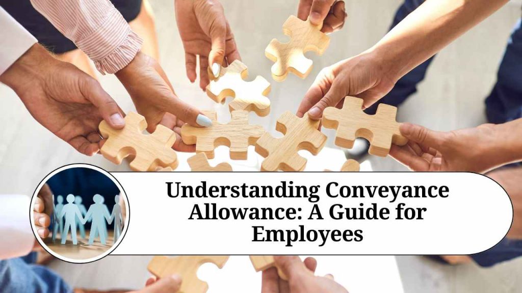 Understanding Conveyance Allowance A Guide for Employees Marg ERP Blog
