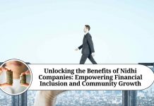 Unlocking the Benefits of Nidhi Companies: Empowering Financial Inclusion and Community Growth