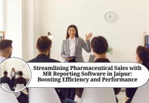 Streamlining Pharmaceutical Sales with MR Reporting Software in Jaipur: Boosting Efficiency and Performance