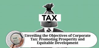 Unveiling the Objectives of Corporate Tax: Promoting Prosperity and Equitable Development