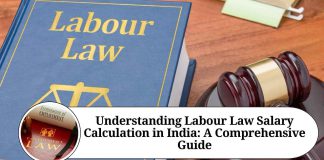 Understanding Labour Law Salary Calculation in India: A Comprehensive Guide