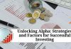 Unlocking Alpha: Strategies and Factors for Successful Investing