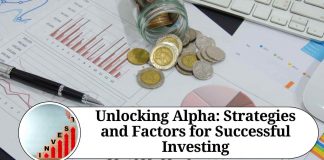 Unlocking Alpha: Strategies and Factors for Successful Investing