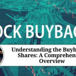 Understanding the Buyback of Shares: A Comprehensive Overview
