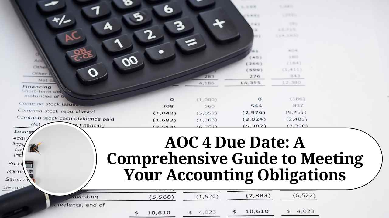 AOC 4 Due Date A Comprehensive Guide to Meeting Your Accounting