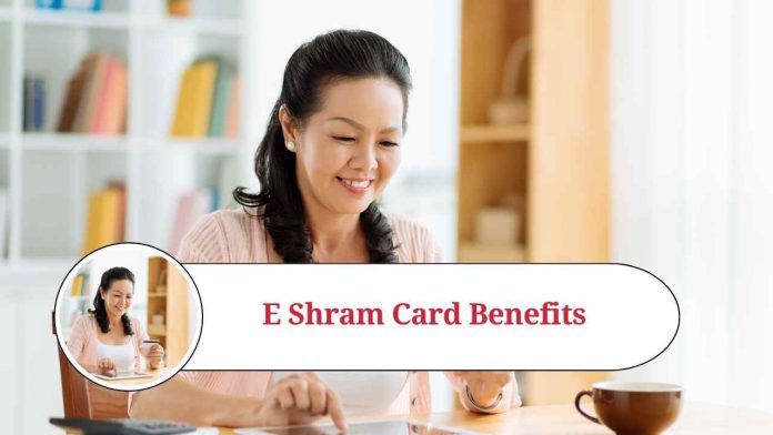 E Shram Card Benefits