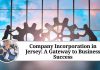 Company Incorporation in Jersey: A Gateway to Business Success