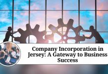 Company Incorporation in Jersey: A Gateway to Business Success