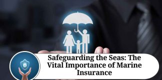 Safeguarding the Seas: The Vital Importance of Marine Insurance