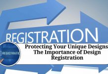 Protecting Your Unique Designs: The Importance of Design Registration