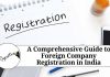 A Comprehensive Guide to Foreign Company Registration in India