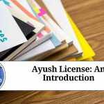 Ayush License: An Introduction