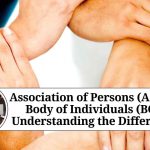Association of Persons (AOP) vs Body of Individuals (BOI): Understanding the Differences