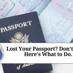 Lost Your Passport? Don't Panic, Here's What to Do.