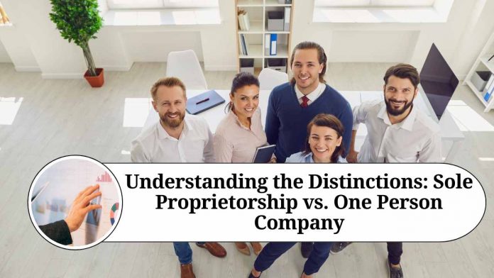 difference between sole proprietorship and one person company