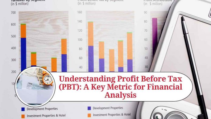 Understanding Profit Before Tax (PBT): A Key Metric for Financial Analysis