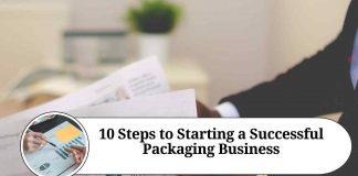 10 Steps to Starting a Successful Packaging Business