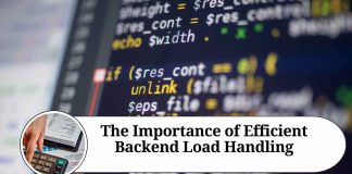 The Importance of Efficient Backend Load Handling