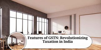 features of gstn