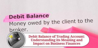 Debit Balance of Trading Account: Understanding its Meaning and Impact on Business Finances