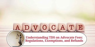 Understanding TDS on Advocate Fees: Regulations, Exemptions, and Refunds