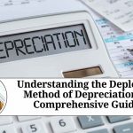 Understanding the Depletion Method of Depreciation: A Comprehensive Guide