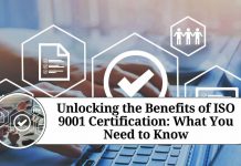 Unlocking the Benefits of ISO 9001 Certification: What You Need to Know