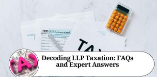 Decoding LLP Taxation: FAQs and Expert Answers