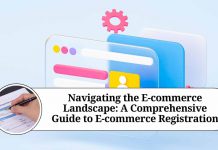 Navigating the E-commerce Landscape: A Comprehensive Guide to E-commerce Registration
