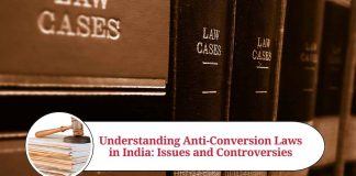 Understanding Anti-Conversion Laws in India: Issues and Controversies